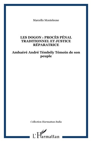Emprunter Les Dogon : procès pénal traditionnel et justice réparatrice livre