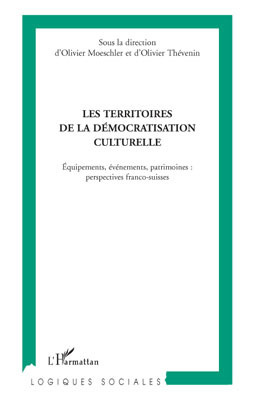 Emprunter Les territoires de la démocratisation culturelle. Equipements, évènements, patrimoines : perspective livre