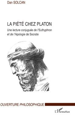 Emprunter La piété chez Platon. Une lecture conjuguée de l'Euthyphron et de l'Apologie de Socrate livre