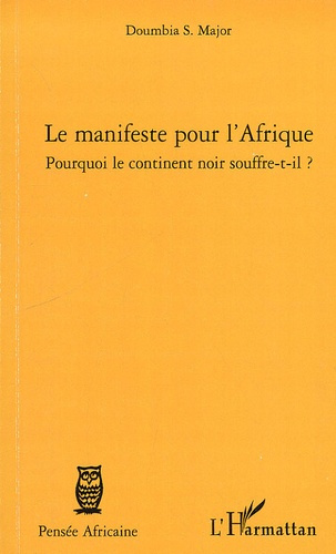 Emprunter Le manifeste pour l'Afrique. Pourquoi le continent noir souffre-t-il ? livre