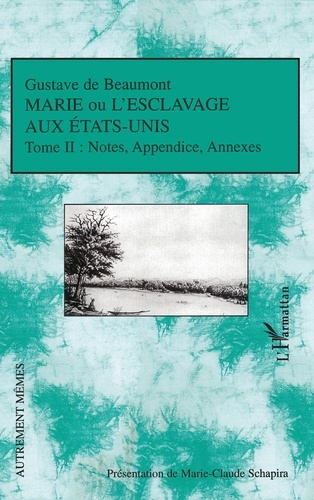 Emprunter Marie ou l'esclavage aux Etats-Unis. Tome 2, Notes et appendice livre