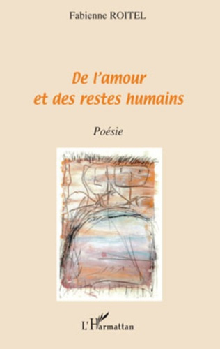 Emprunter De l'amour et des restes humains. Poésie livre