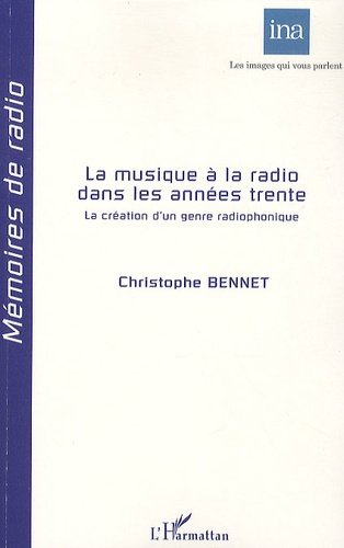 Emprunter La musique à la radio dans les années trentre. La création d'un genre radiophonique livre