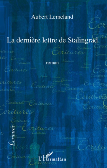 Emprunter La dernière lettre de Stalingrad. Roman livre