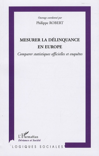 Emprunter Mesurer la délinquance en Europe. Comparer statistiques officielles et enquêtes livre