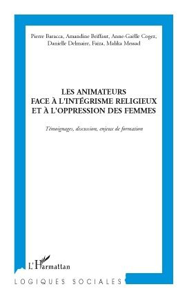 Emprunter Les animateurs face à l'intégrisme religieux et à l'oppression des femmes. Témoignages, discussion, livre