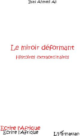 Emprunter Le miroir déformant. Histoires extraordinaires livre