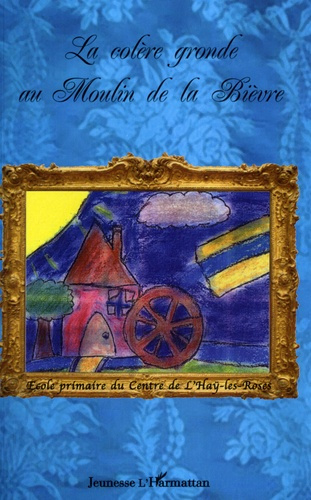 Emprunter La colère gronde au Moulin de la Bièvre livre