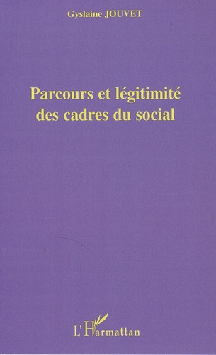 Emprunter Parcours et légitimité des cadres du social livre