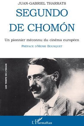 Emprunter Segundo de chomon. Un pionnier méconnu du cinéma européen livre