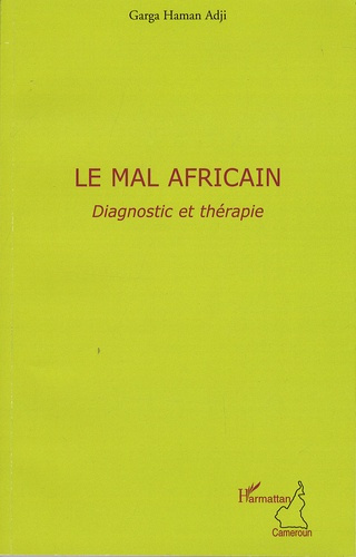 Emprunter Le mal africain, Diagnostic et thérapie. Testament politique dédié aux Etats-Unis d'Afrique livre