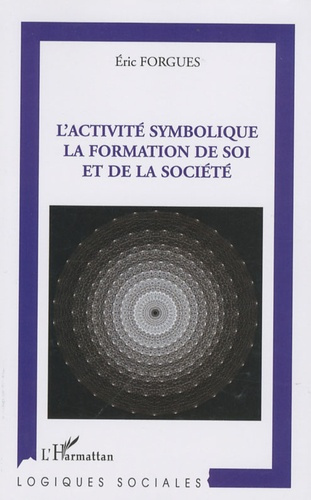 Emprunter L'activité symbolique. La formation de soi et de la société livre