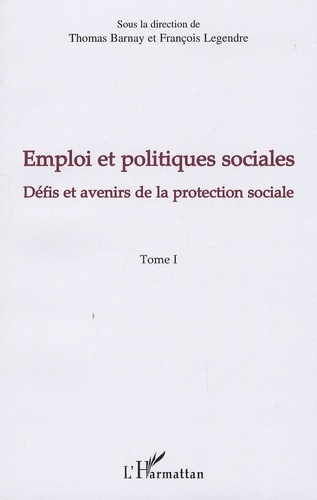 Emprunter Emploi et politiques sociales. Tome 1, Défis et avenirs de la protection sociale livre
