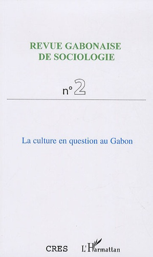 Emprunter Revue Gabonaise de sociologie N° 2 : La culture en question au Gabon livre