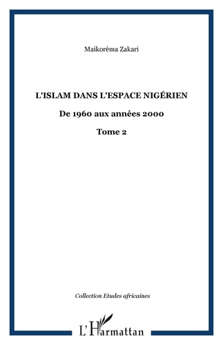 Emprunter L'islam dans l'espace nigérien. Tome 2, De 1960 aux années 2000 livre