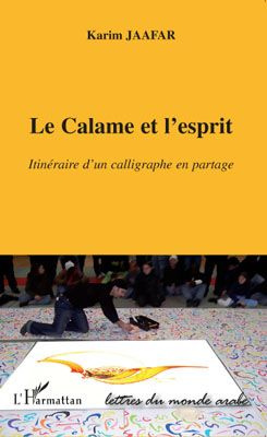 Emprunter Le calame et l'esprit. Itinéraire d'un calligraphe en partage livre