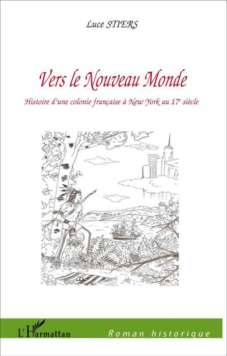 Emprunter Vers le Nouveau Monde. Histoire d'une colonie française à New York au 17e siècle livre