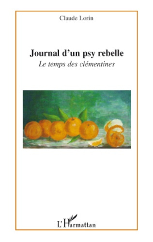 Emprunter Journal d'un psy rebelle. Le temps des clémentines livre