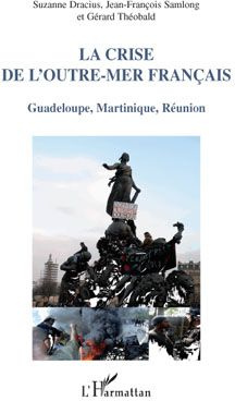 Emprunter La crise de l'outre-mer français. Guadeloupe, Martinique, Réunion livre