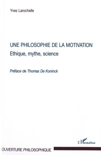 Emprunter Une philosophie de la motivation. Ethique, mythe, science livre