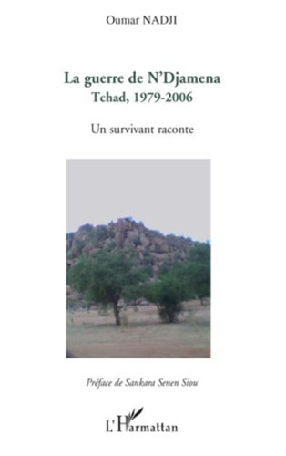 Emprunter La guerre de N'Djamena. Tchad, 1979-2006 - Un survivant raconte livre