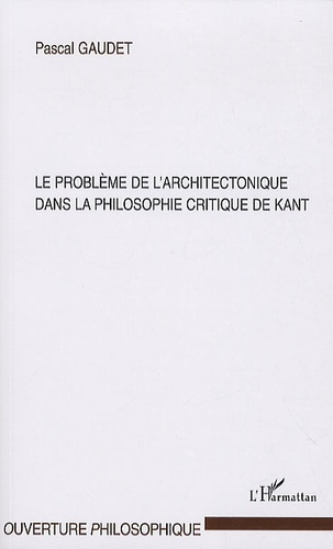 Emprunter Le problème de l'architectectonique dans la philosophie critique de Kant livre