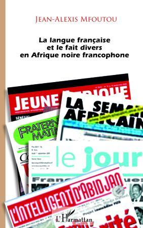 Emprunter La langue française et le fait divers en Afrique noire francophone livre