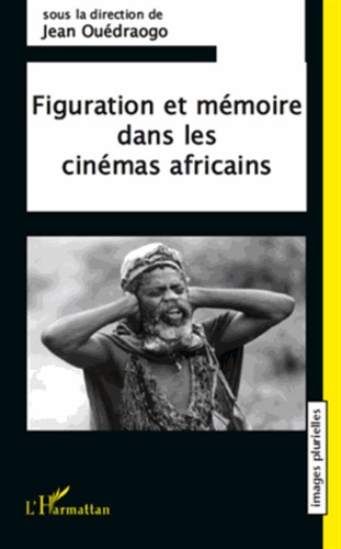 Emprunter Figuration et mémoire dans les cinémas africains livre