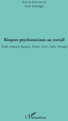Emprunter Risques psychosociaux au travail. Etude comparée Espagne, France, Grèce, Italie, Portugal livre