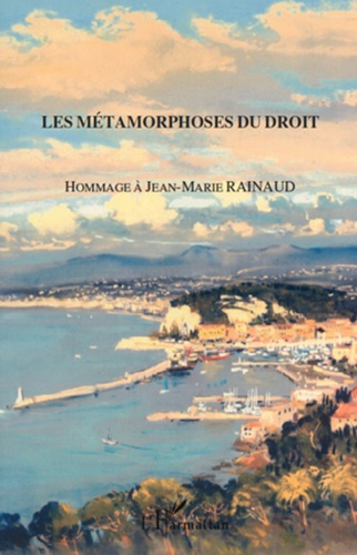 Emprunter Les métamorphoses du droit. Hommage à Jean-Marie Rainaud livre