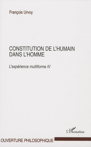 Emprunter Constitution de l'humain dans l'homme. L'expérience multiforme Tome 4 livre