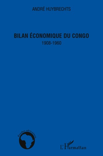 Emprunter Bilan économique du Congo. 1908-1960 livre