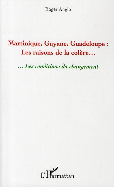 Emprunter Martinique, Guyane, Guadeloupe. Les raisons de la colère... livre