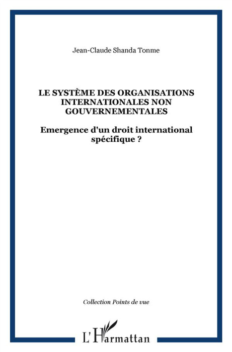 Emprunter Le système des Organisations internationales non gouvernementales. Emergence d'un droit internationa livre