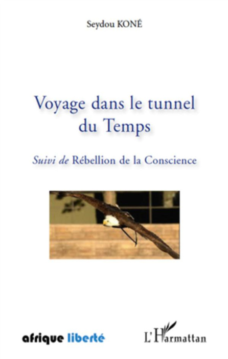 Emprunter Voyage dans le tunnel du Temps. Suivi de Rébellion de la Conscience livre