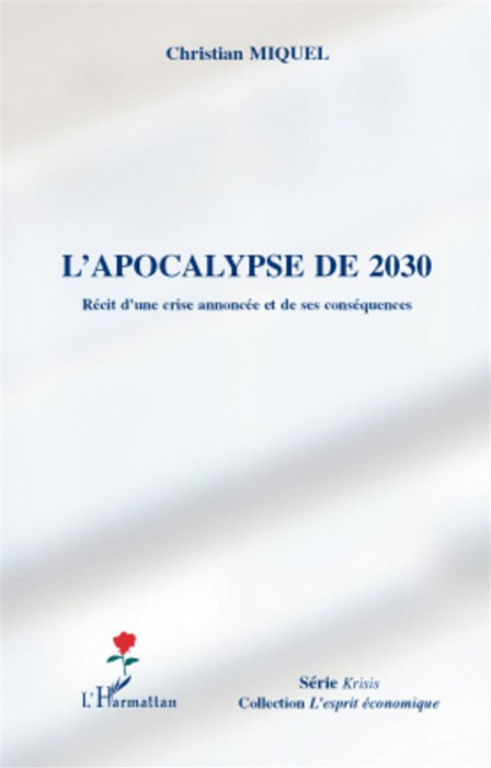 Emprunter L'apocalypse de 2030. Récit d'une crise annoncée et ses conséquences livre
