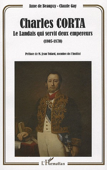 Emprunter Charles Corta. Le Landais qui servit deux empereurs (1805-1870) livre