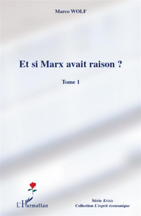 Emprunter Et si Marx avait raison ? Tome 1 livre