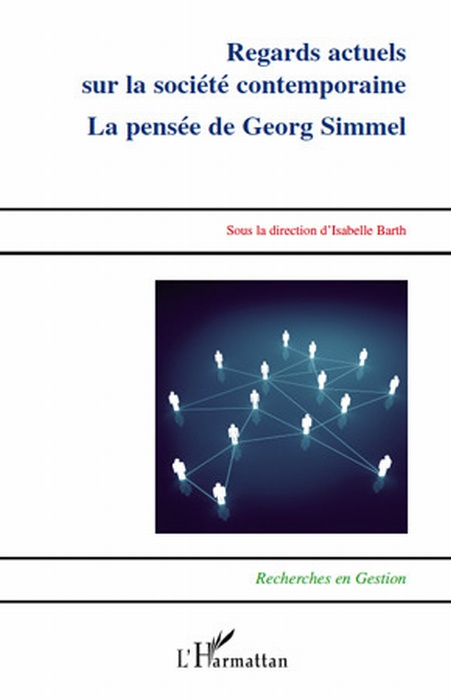 Emprunter Regards actuels sur la société contemporaine la pensee de georg simmel. La pensée de Georg Simmel livre