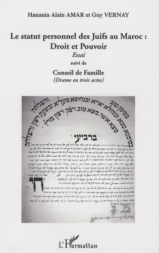 Emprunter Le statut personnel des Juifs au Maroc : droit et pouvoir. Suivi de conseil de famille livre
