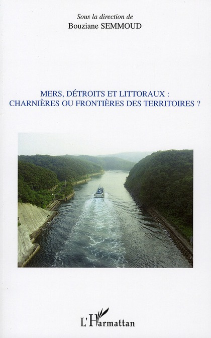Emprunter Mers, détroits et littoraux : charnières ou frontières des territoires ? livre