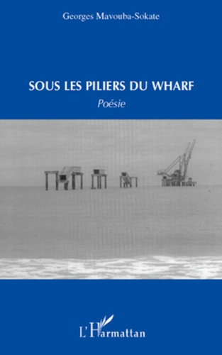 Emprunter Sous les piliers du warf livre