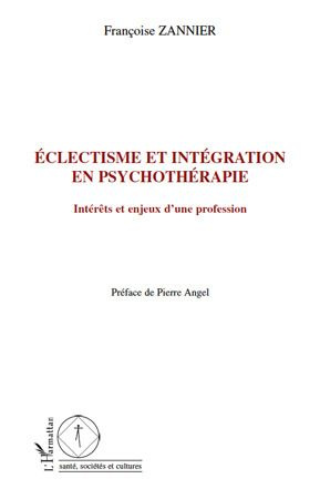 Emprunter Eclectisme et intégration en psychothérapie. Intérêts et enjeux d'une profession livre