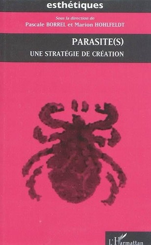 Emprunter Parasite(s). Une stratégie de création livre