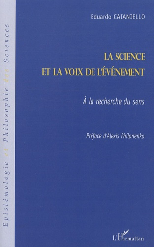 Emprunter La science et la voix de l'évènement. A la recherche du sens livre