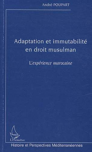 Emprunter Adaptation et immutabilité en droit musulman. L'expérience marocaine livre