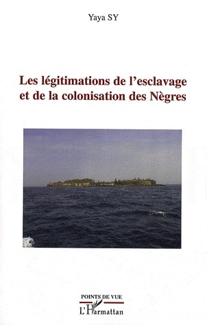 Emprunter Les légitimations de l'esclavage et de la colonisation des Nègres livre