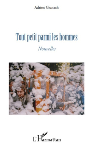 Emprunter Tout petit parmi les hommes. Nouvelles livre