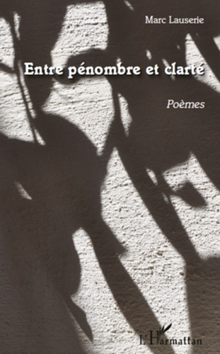 Emprunter Entre pénombre et clarté. Poèmes livre