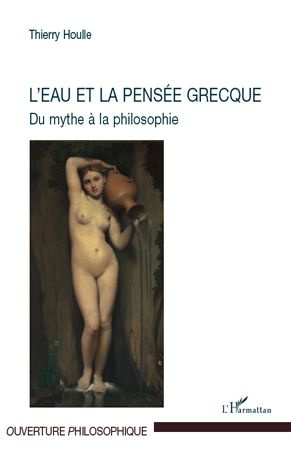 Emprunter L'eau et la pensée grecque. Du mythe à la philosophie livre